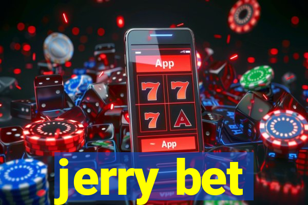 jerry bet